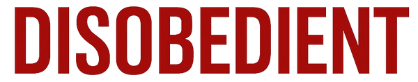 Disobedient